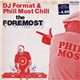 DJ Format & Phill Most Chill - The Foremost